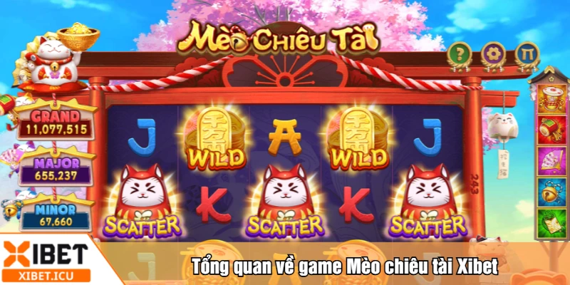 Tổng quan về game Mèo chiêu tài Xibet